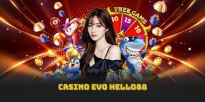 Casino EVO Hello88