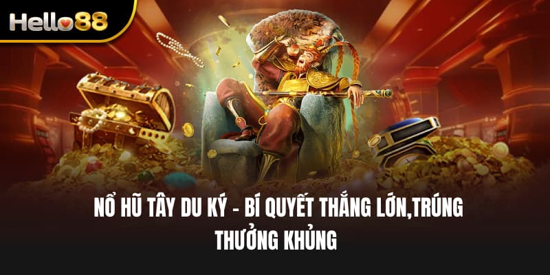 Nổ hũ Tây Du Ký